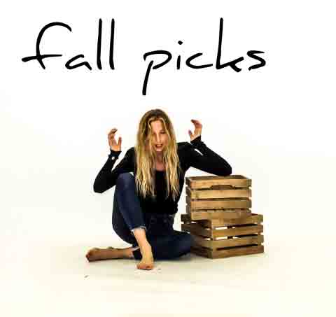 TOP PICKS FOR FALL